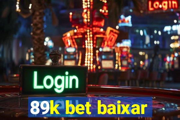 89k bet baixar